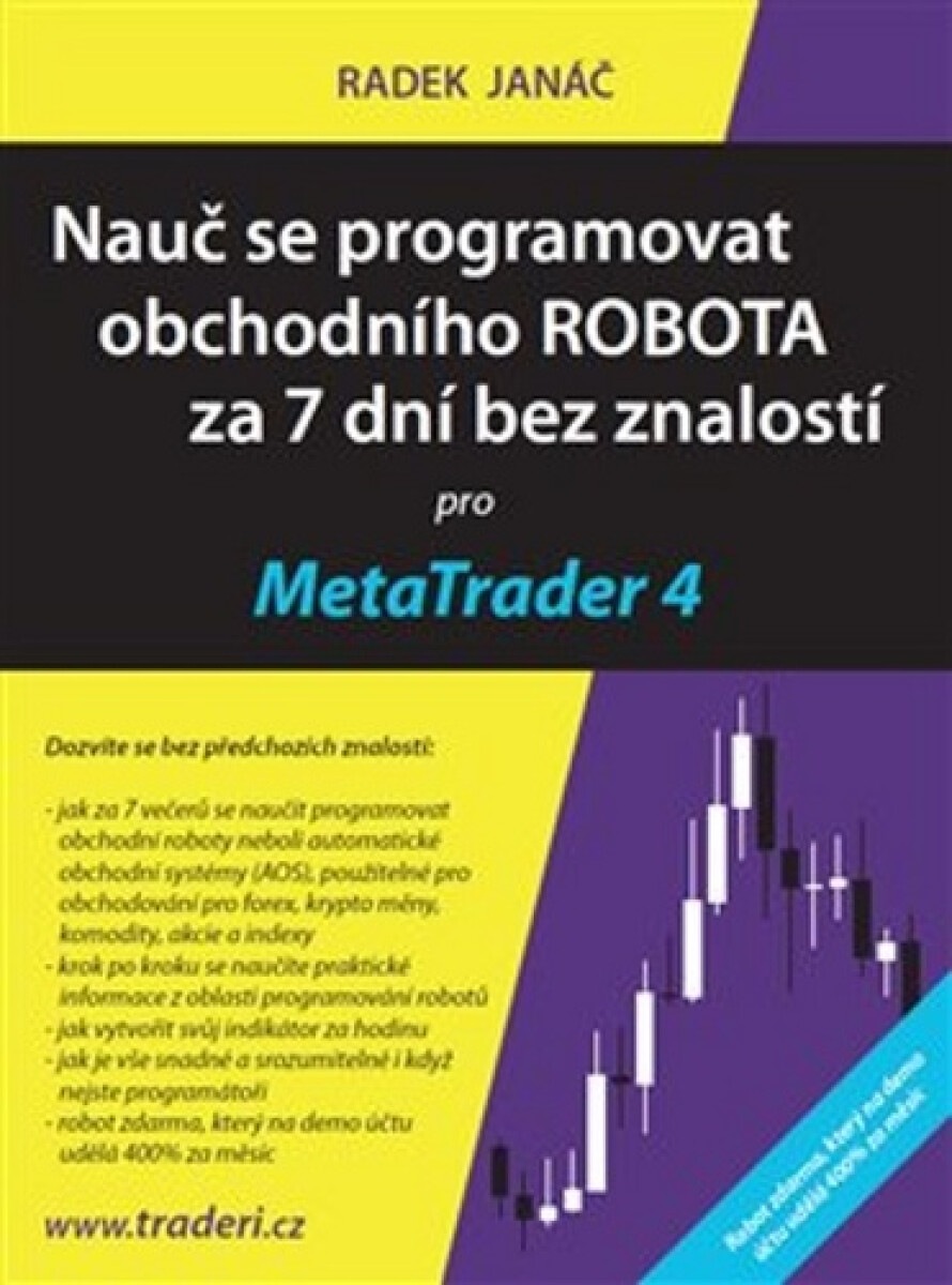 Kniha Nauč se programovat obchodního ROBOTA za 7 dní bez znalostí pro MetaTrader 4