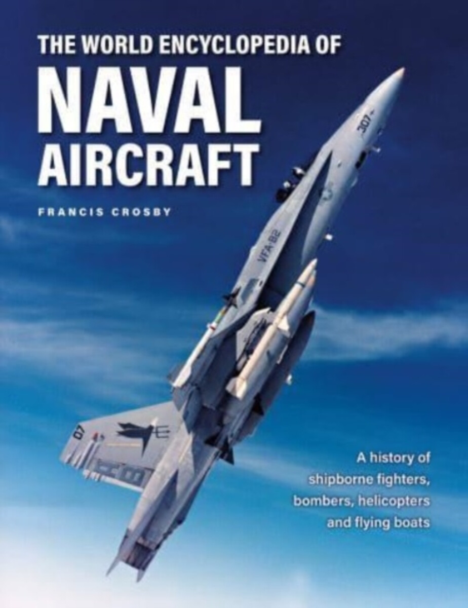 Kniha Naval Aircraft, The World Encyclopedia of