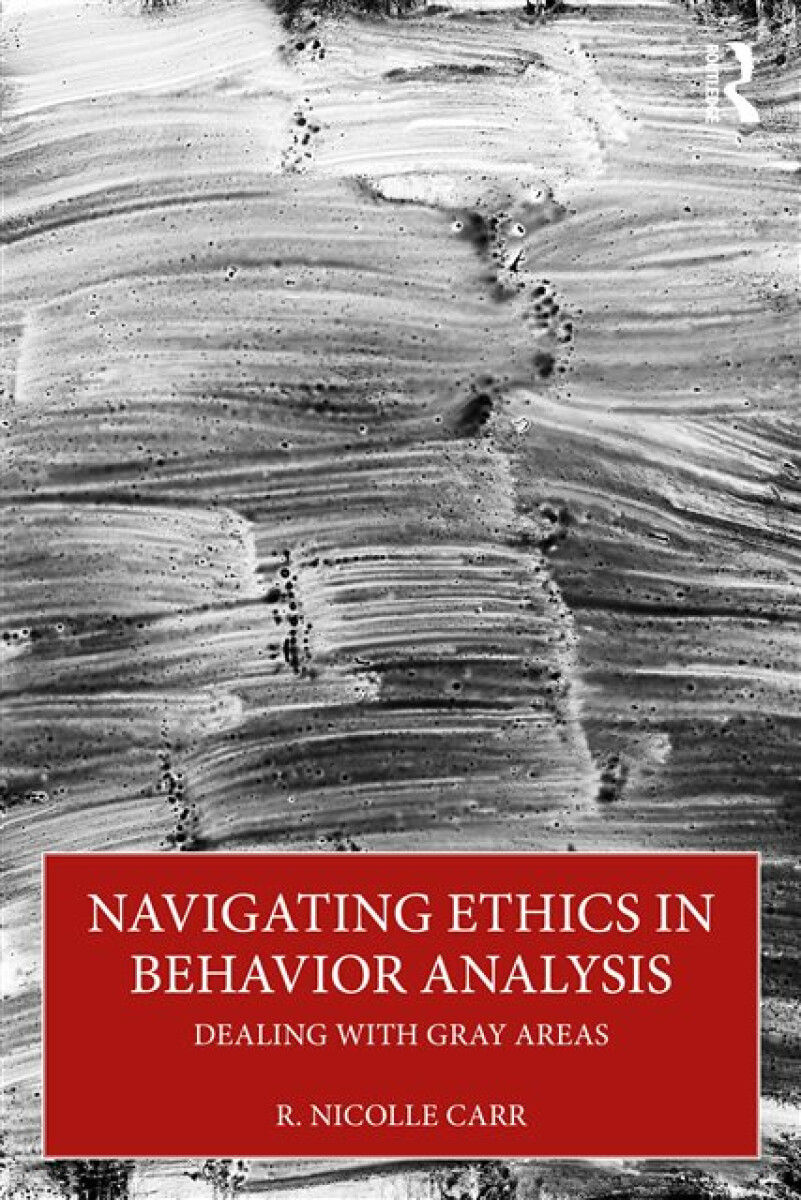 Kniha Navigating Ethics in Behavior Analysis