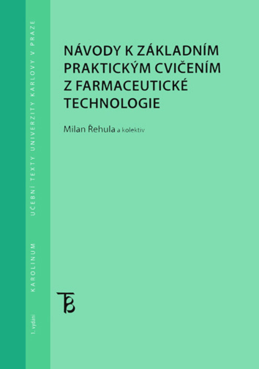 Levně Návody k základním praktickým cvičením z farmaceutické technologie - Řehula Milan