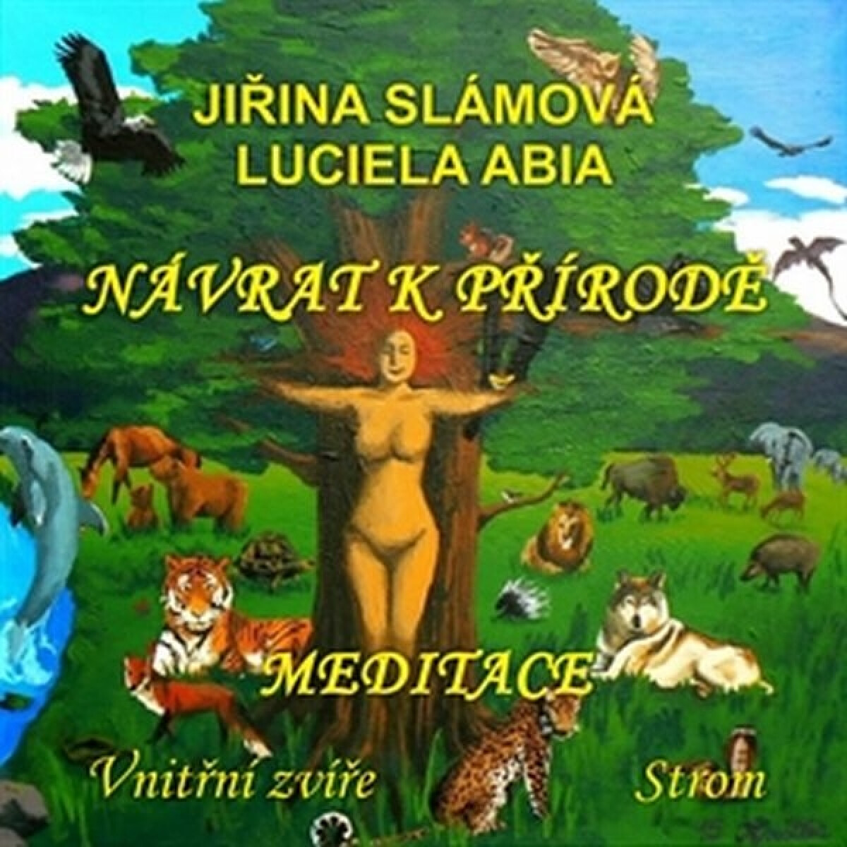 Levně Návrat k přírodě - Meditace: Vnitřní zvíře, Strom - audiokniha