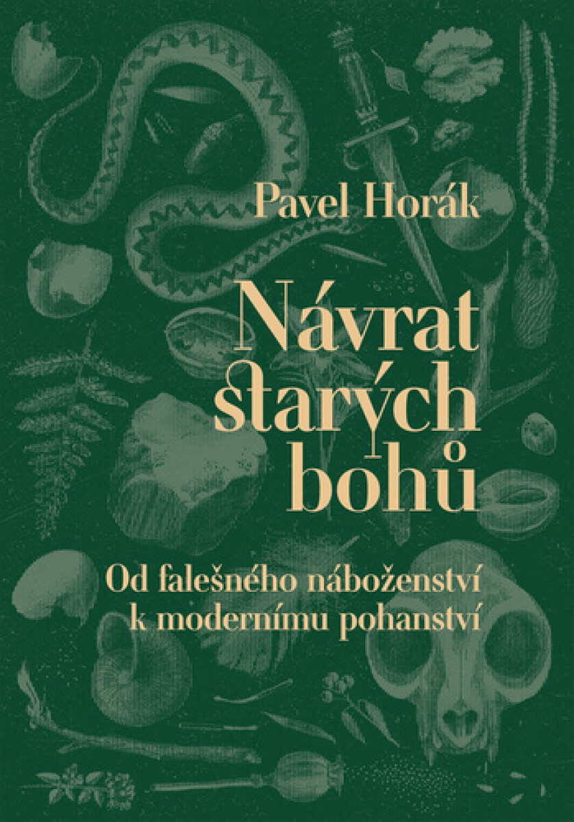 Kniha Návrat starých bohů - Od falešného náboženství k modernímu pohanství