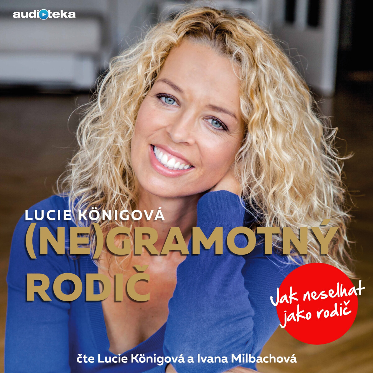 (Ne)Gramotný rodič - Lucie Königová - audiokniha