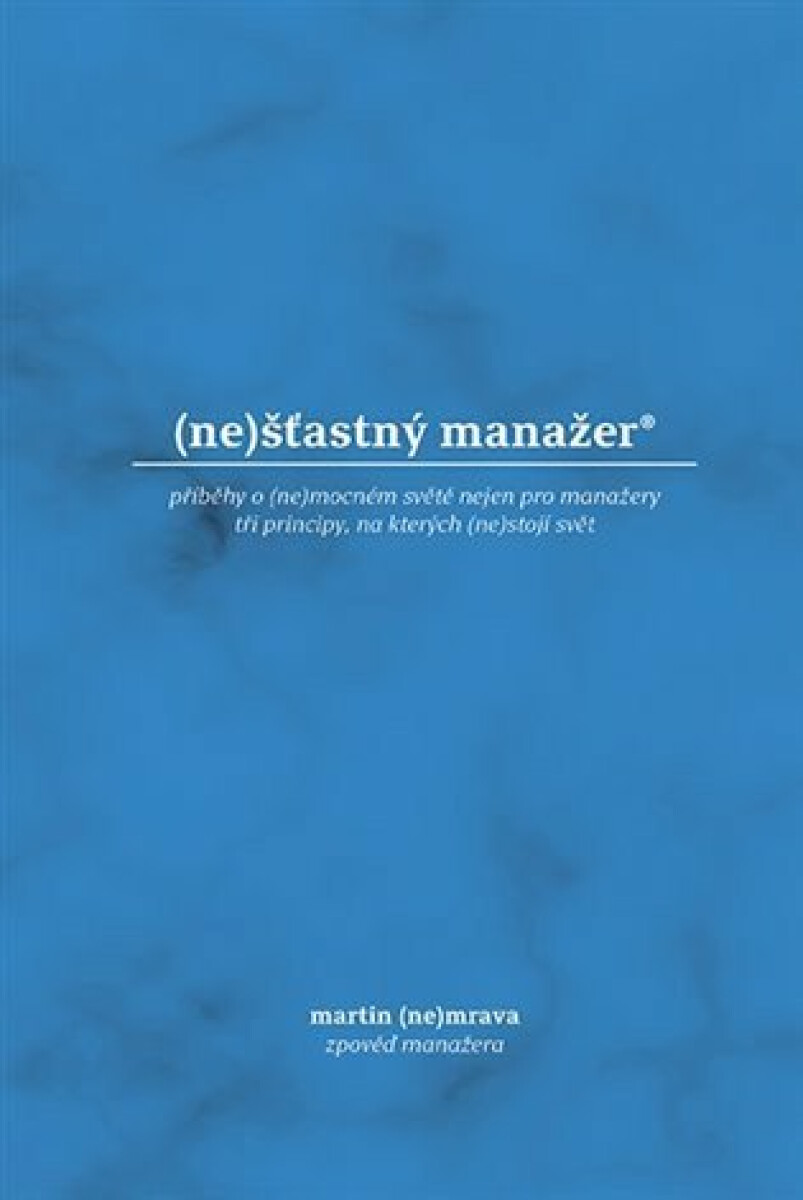 Kniha (ne)šťastný manažer