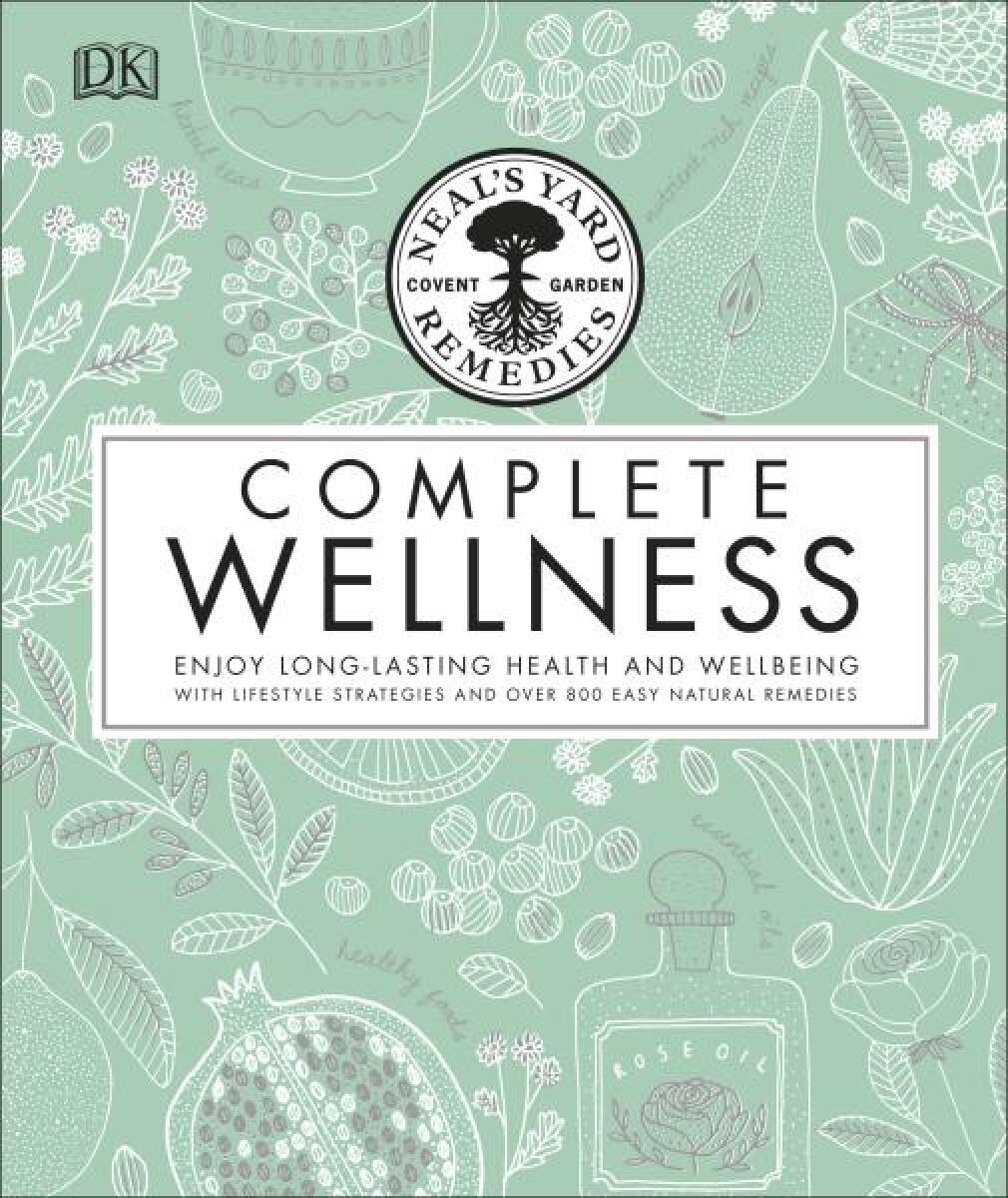 Kniha Neal's Yard Remedies Complete Wellness