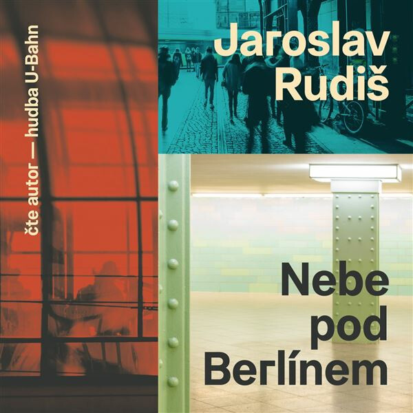 Nebe pod Berlínem - Jaroslav Rudiš