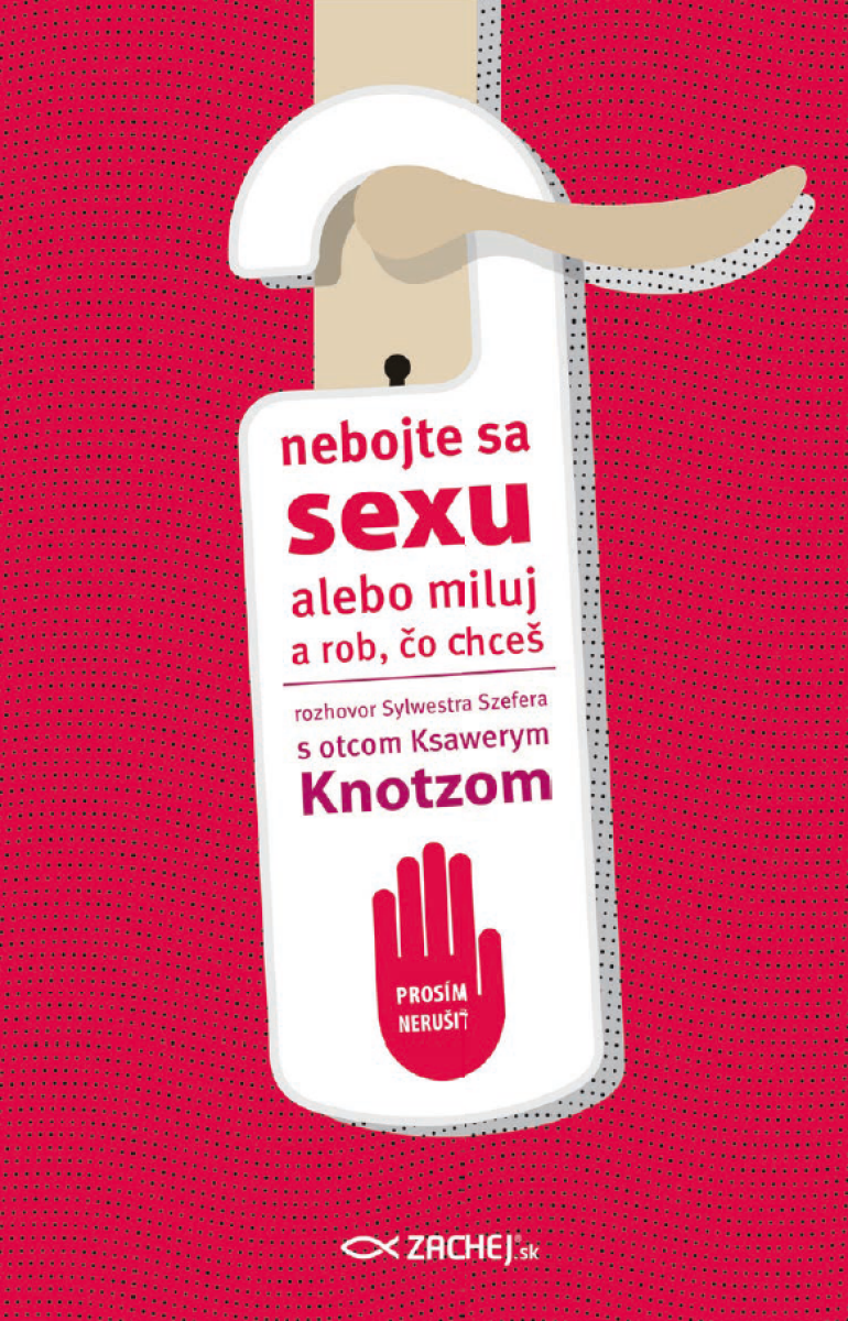 Nebojte sa sexu - Ksawery Knotz, Sylwester Szefer