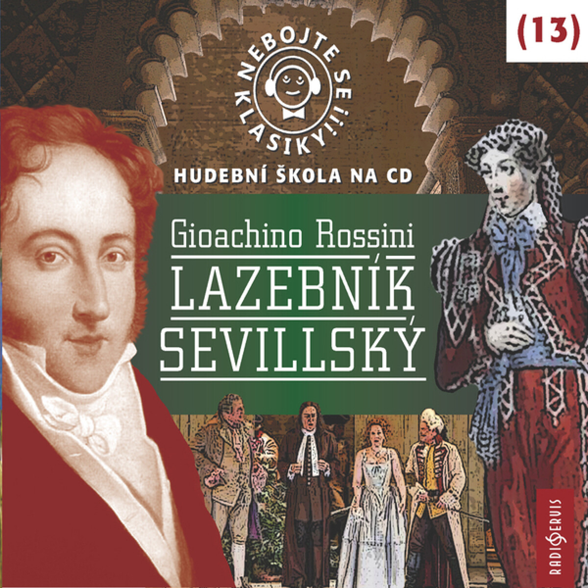Levně Nebojte se klasiky! Hudební škola 13 - Lazebník sevillský - Gioacchino Rossini - audiokniha