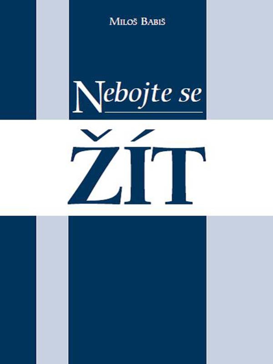 Nebojte se žít - Miloš Babiš