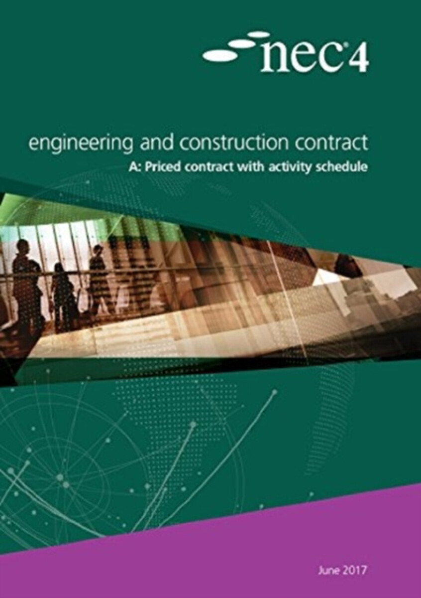 Kniha NEC4: Engineering and Construction Contract Option A priced contract with activity schedule