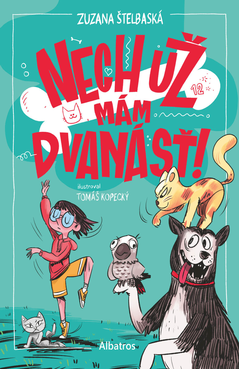 Levně Nech už mám dvanásť! - Zuzana Štelbaská