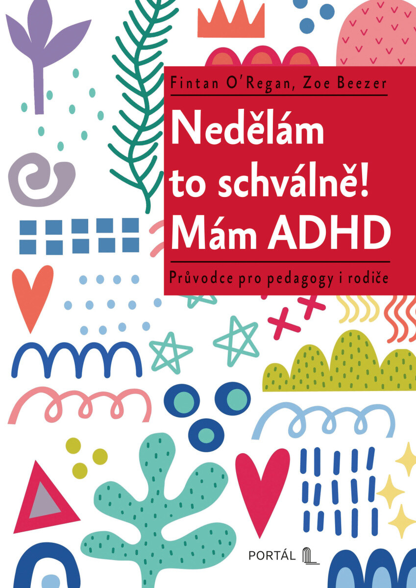 Nedělám to schválně! Mám ADHD