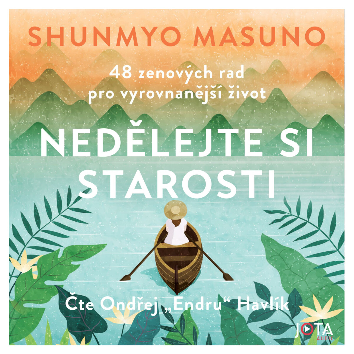 Levně Nedělejte si starosti - Shunmyo Masuno - audiokniha