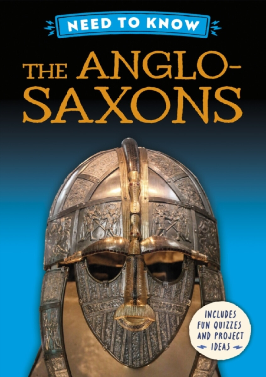 Hachette Children's Group Need to Know: The Anglo-Saxons - Howell, Izzi
