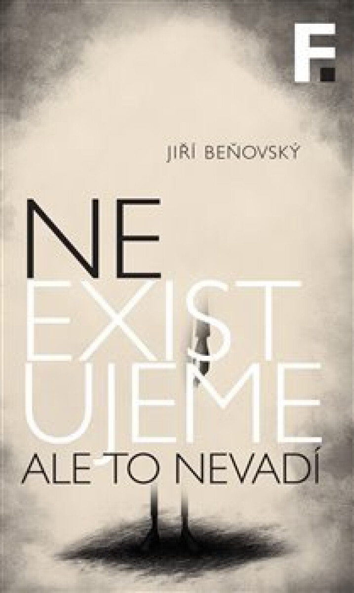 Kniha Neexistujeme. Ale to nevadí