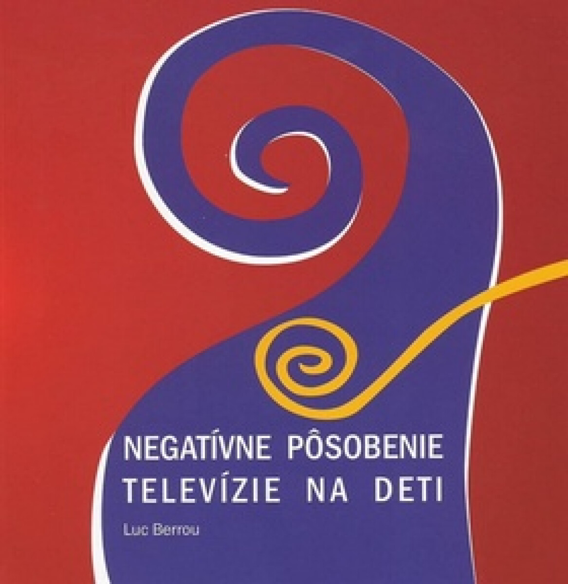 Kniha Negatívne pôsobenie televízie na deti