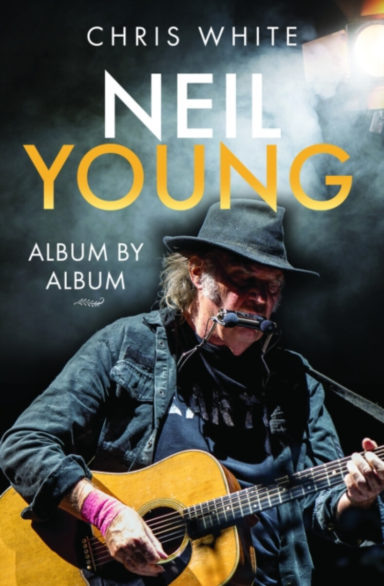 Kniha Neil Young: Album by Album