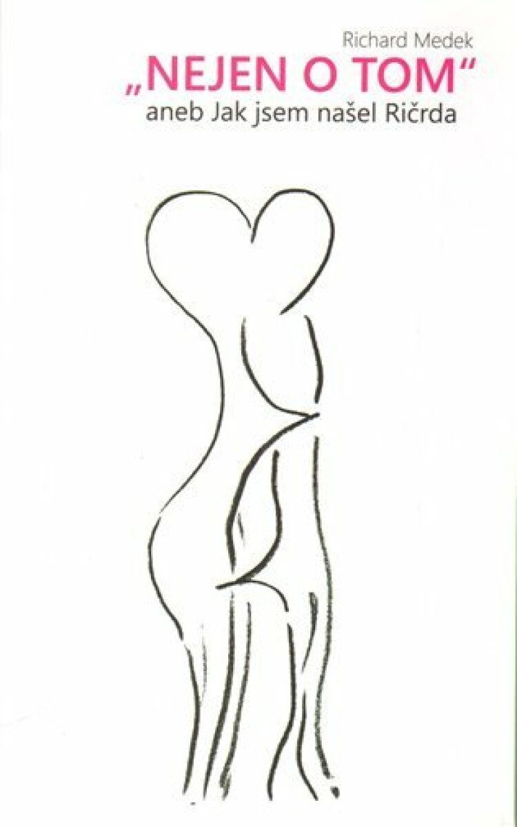 Kniha Nejen o tom aneb Jak jsem našel Ričrda