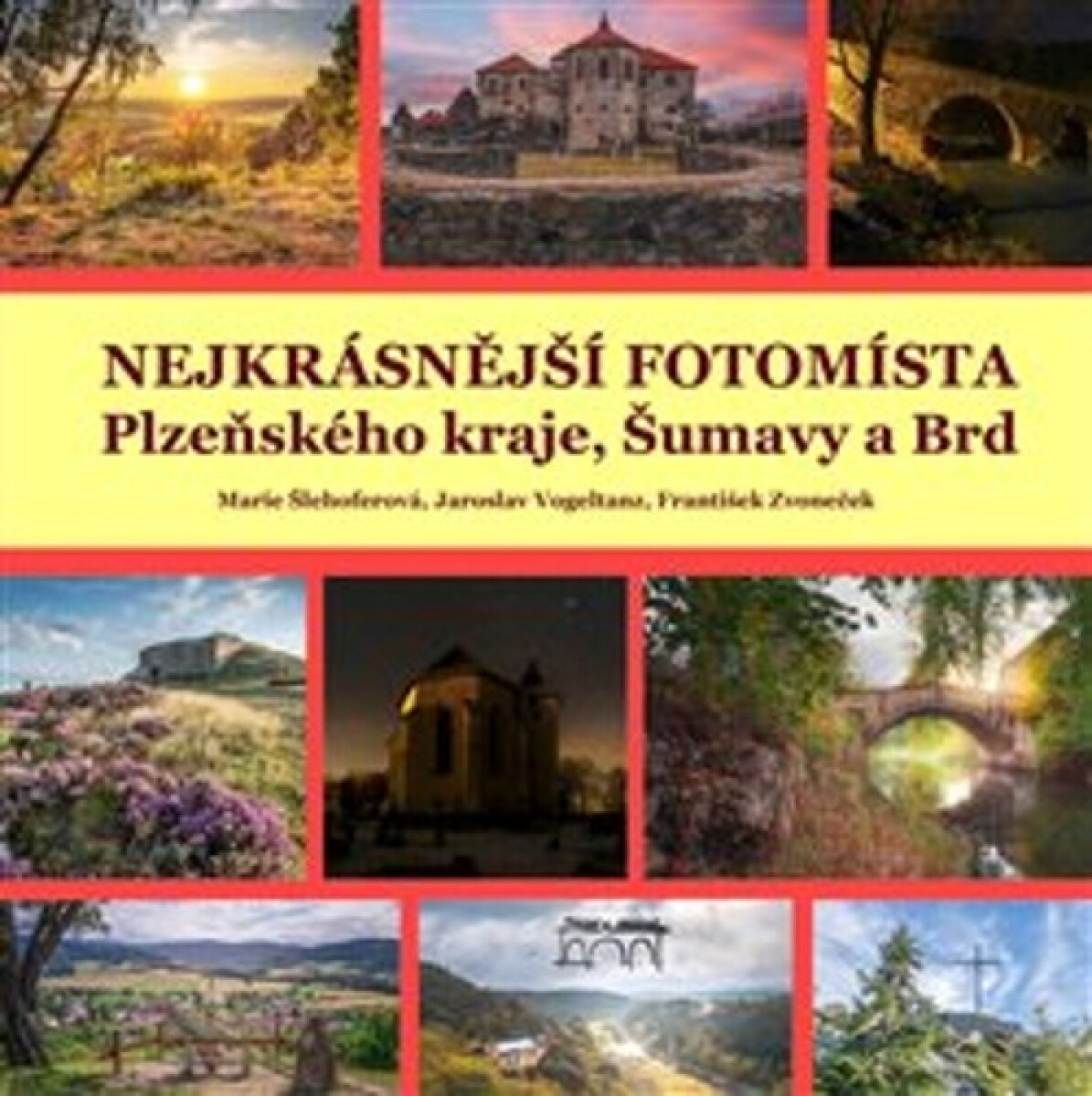 Kniha Nejkrásnější fotomísta Plzeňského kraje, Šumavy a Brd