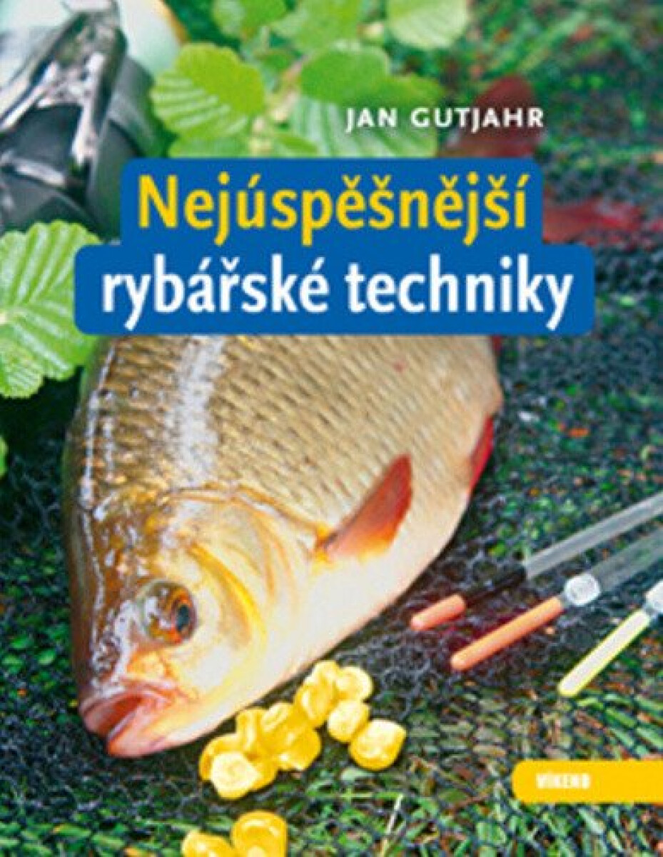 Kniha Nejúspěšnější rybářské techniky
