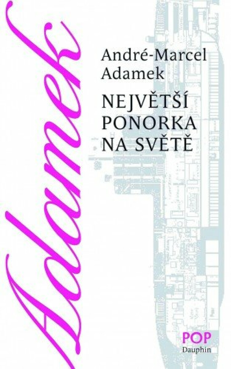 Největší ponorka na světě - André-Marcel Adamek