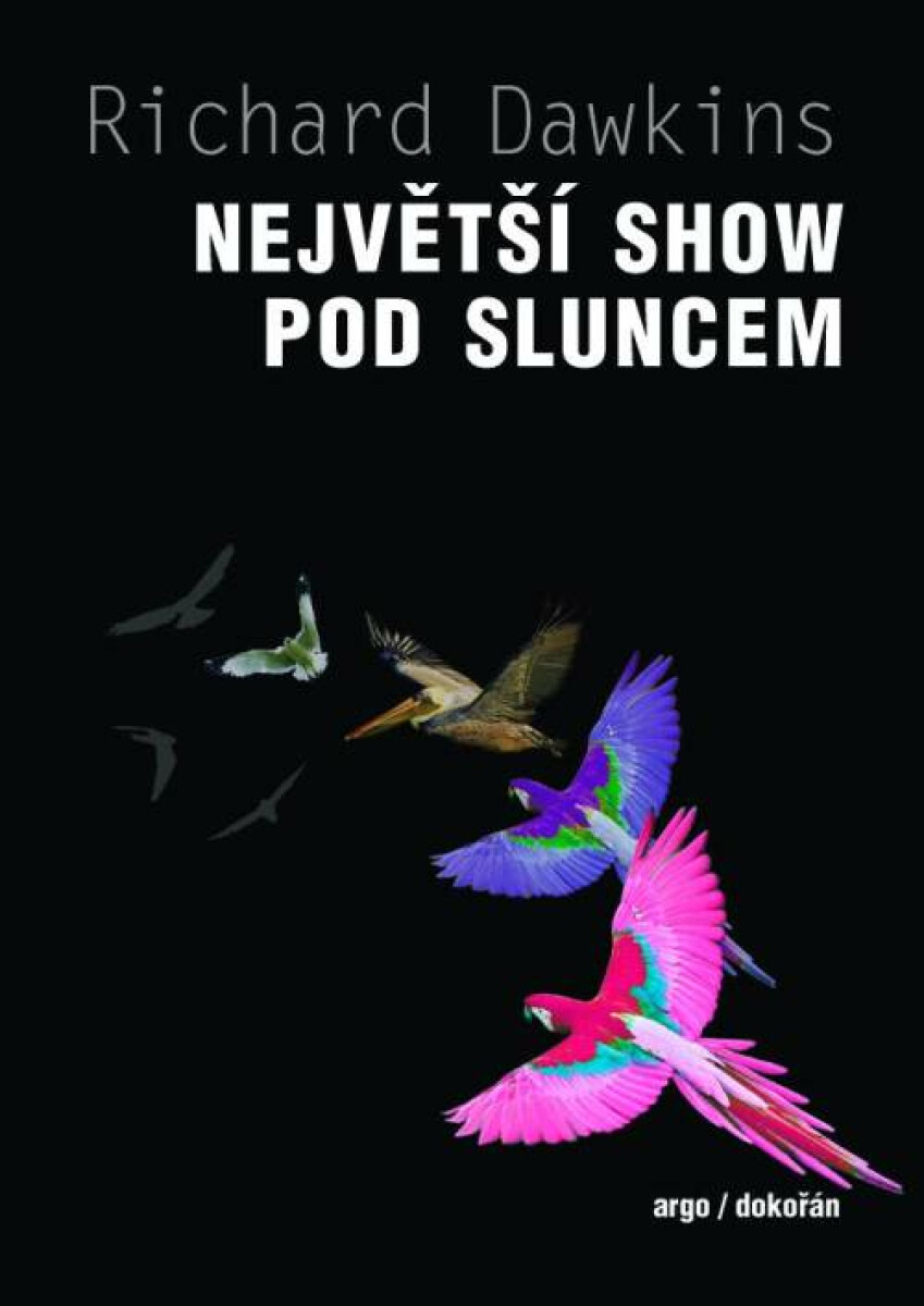 Největší show pod Sluncem - Richard Dawkins