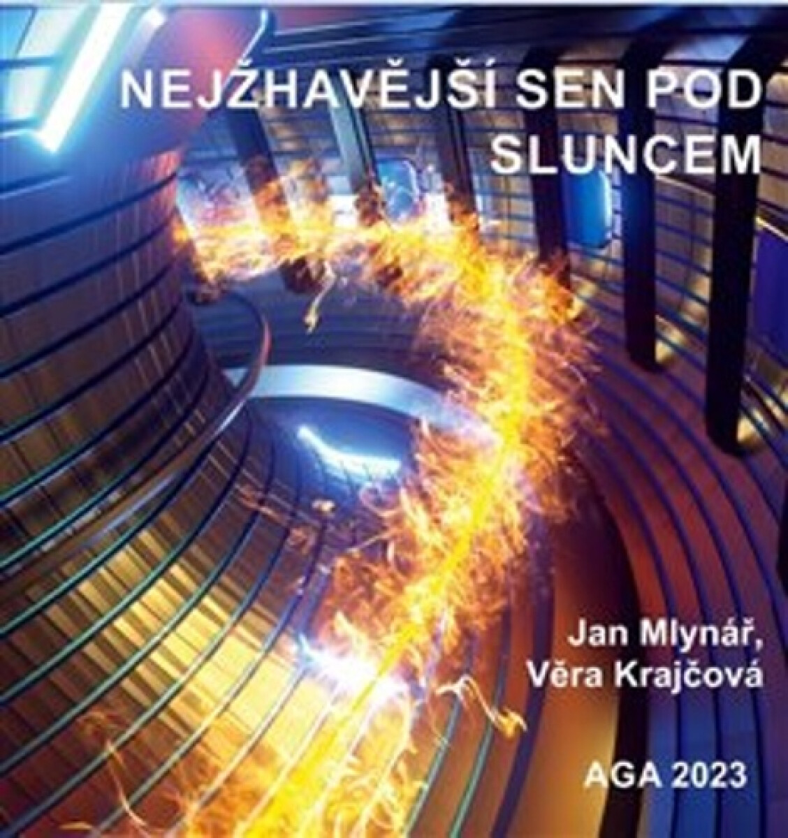 Kniha Nejžhavější sen pod Sluncem