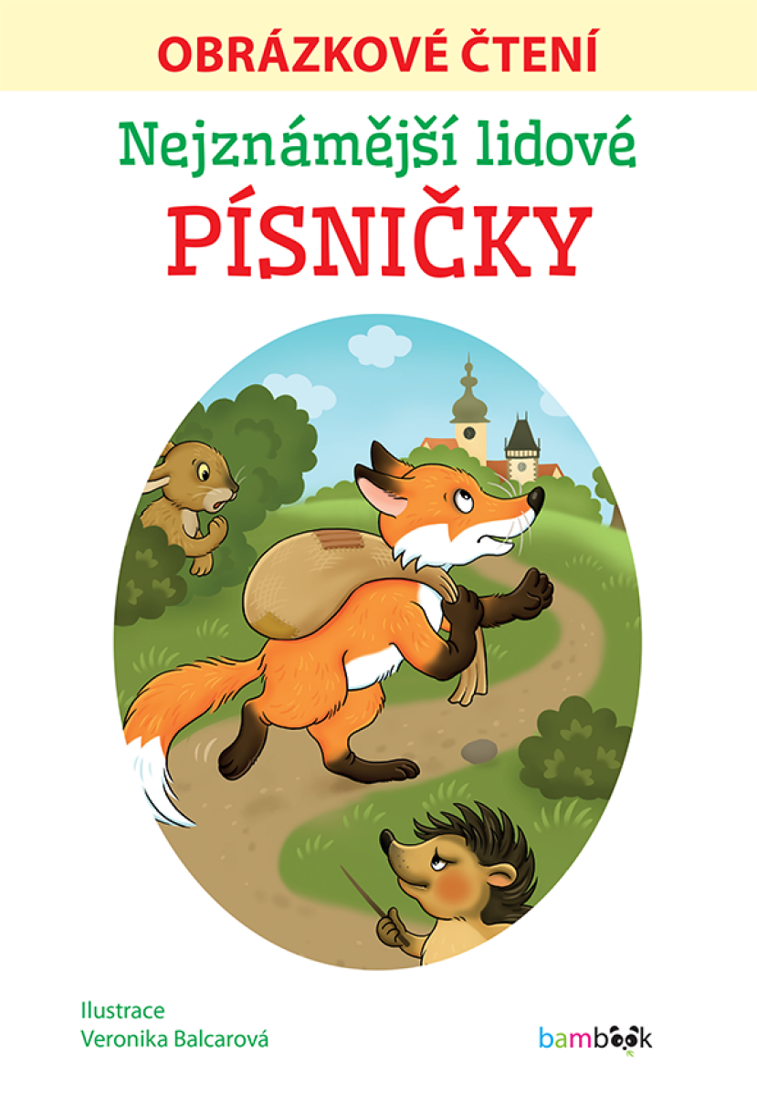 Nejznámější lidové písničky - Obrázkové čtení - Veronika Balcarová