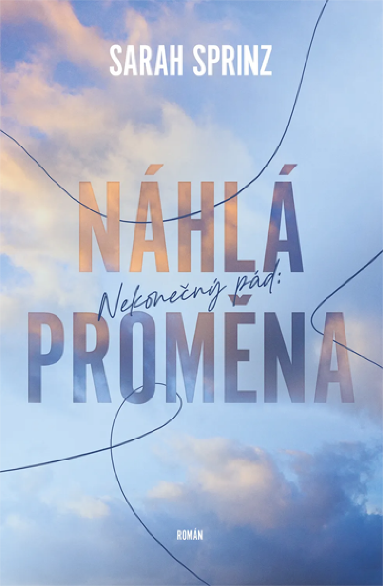 Levně Nekonečný pád: Náhlá proměna - Sarah Sprinz