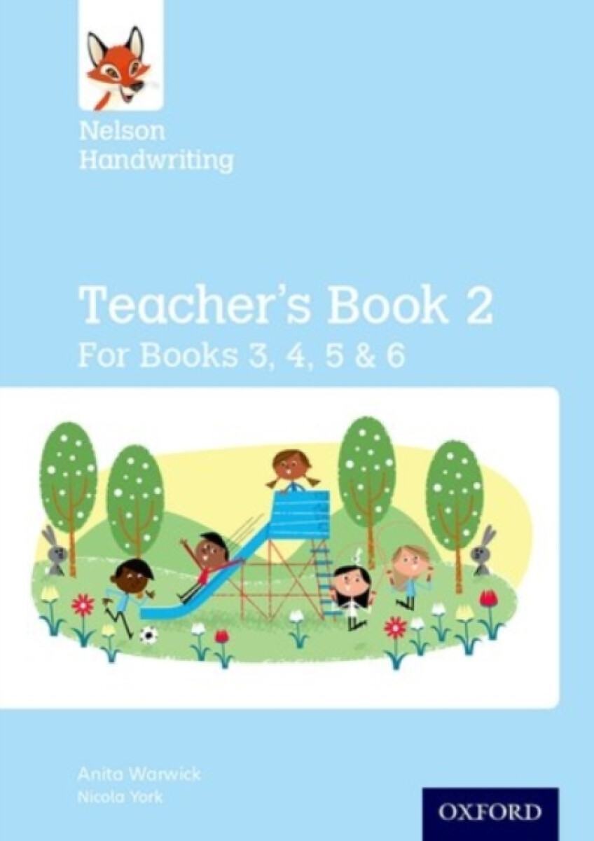 Kniha Nelson Handwriting: Year 3/P4 to Year 6/P7: Teacher's Book for Books 3 to 6