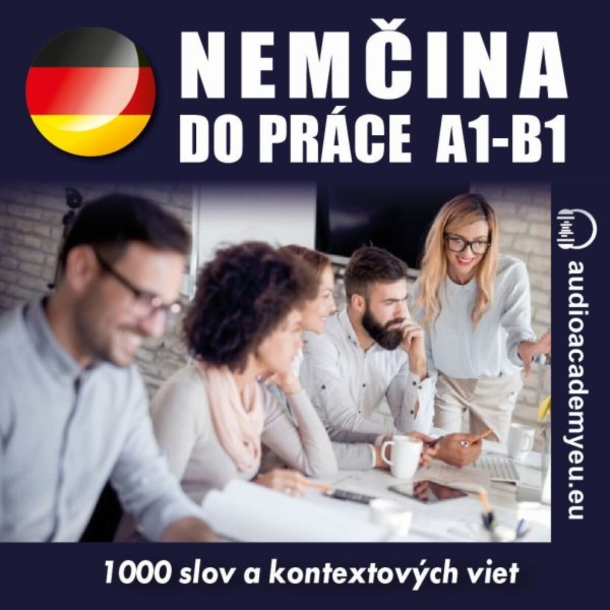 Levně Němčina do práce A1-B1 - audioacademyeu - audiokniha