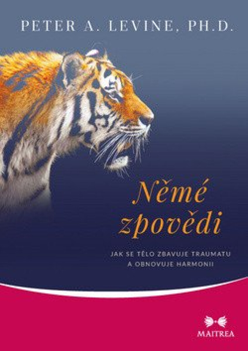 Kniha Němé zpovědi - Jak se tělo zbavuje traumatu a obnovuje harmonii
