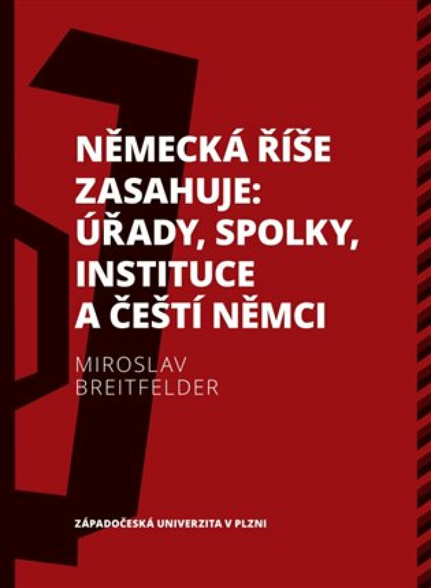 Kniha Německá říše zasahuje: úřady, spolky, instituce a čeští Němci 1918—1938