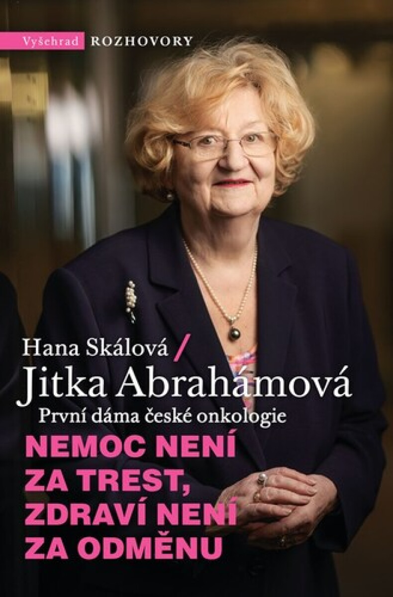 Kniha Nemoc není za trest, zdraví není za odměnu