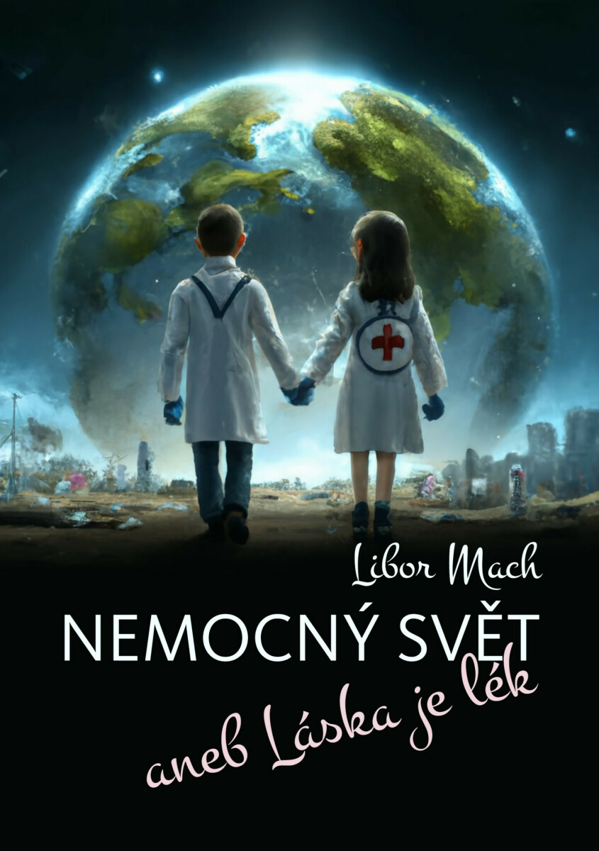 Nemocný svět - Libor Mach