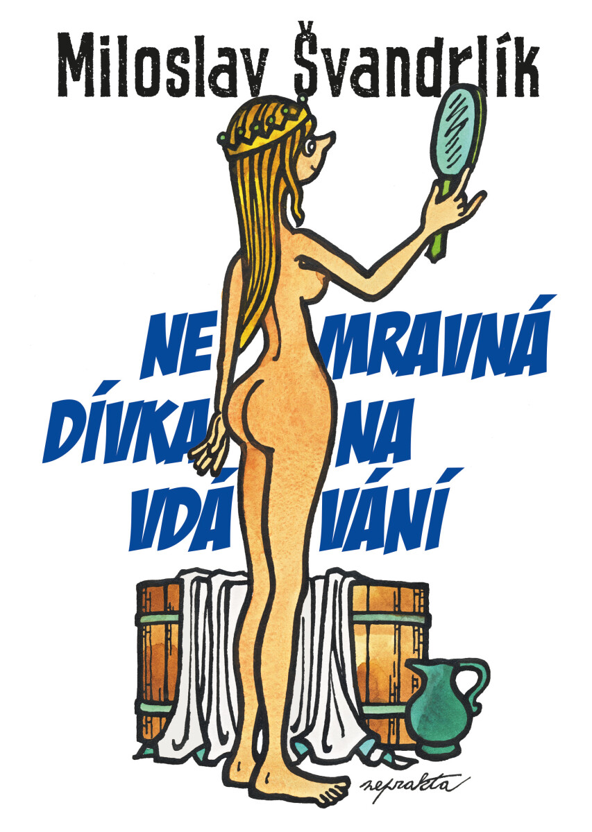 Nemravná dívka na vdávání - Miloslav Švandrlík