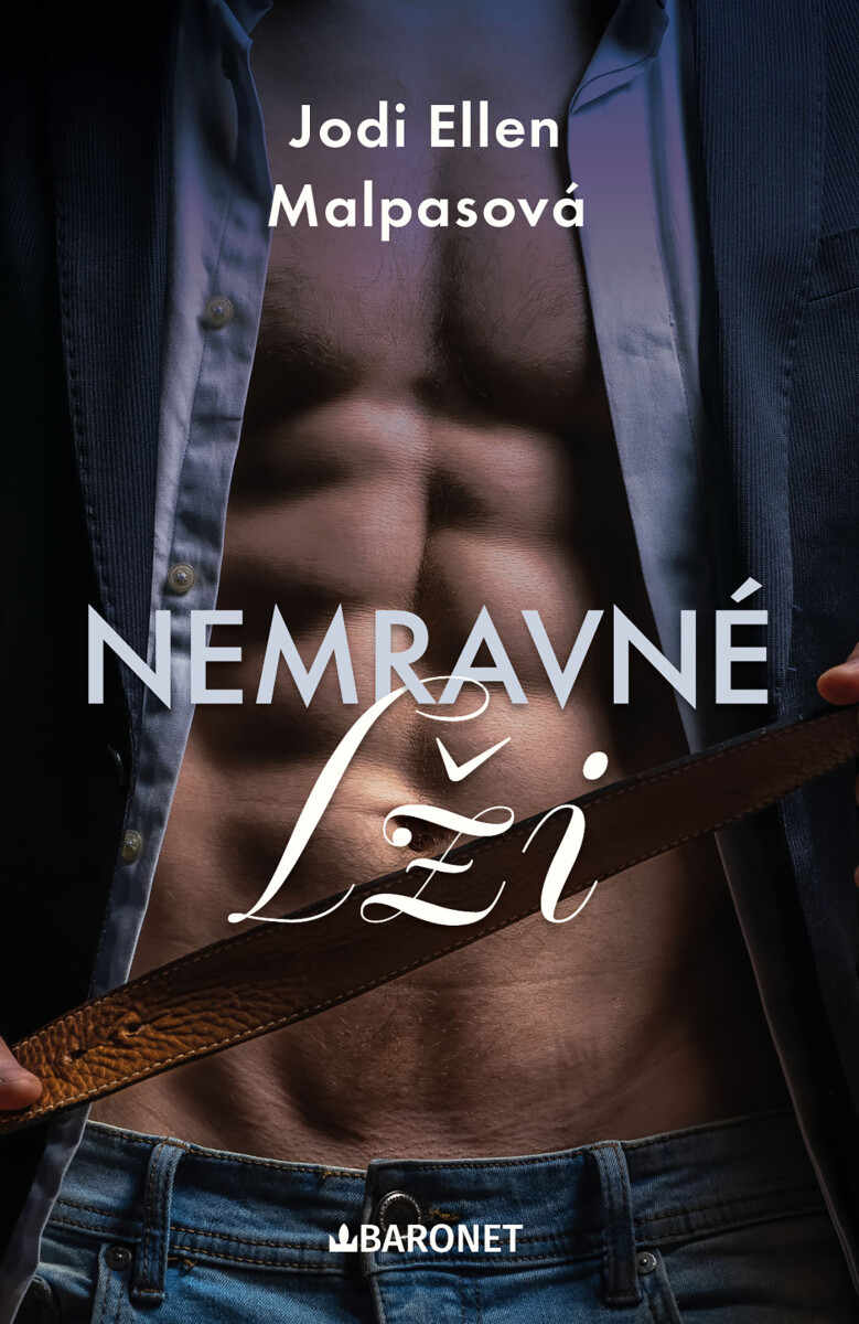 Nemravné lži - Jodi Ellen Malpasová