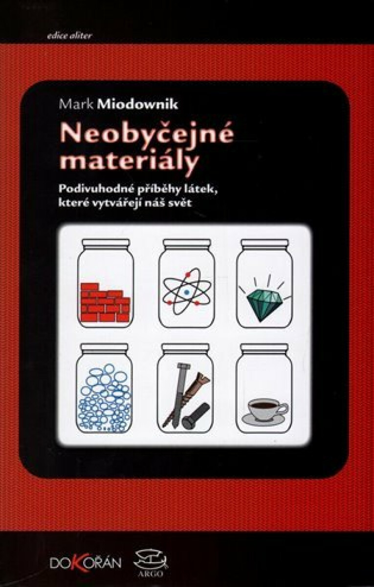 Kniha Neobyčejné materiály - Podivuhodné příběhy látek, které vytvářejí náš svět