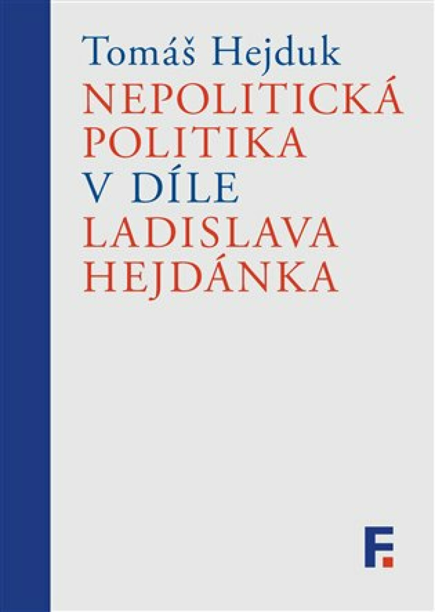 Kniha Nepolitická politika v díle Ladislava Hejdánka