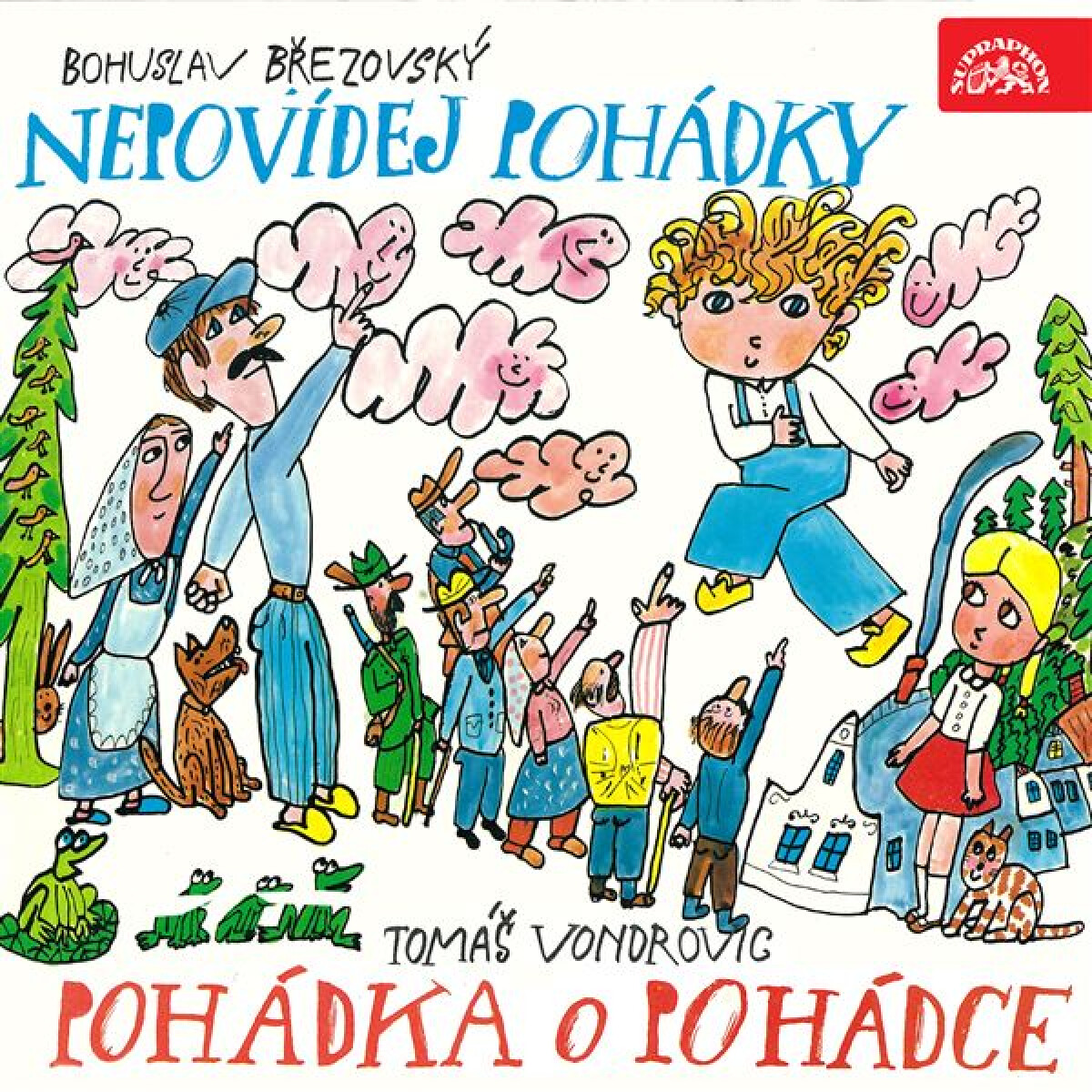 Levně Nepovídej pohádky, Pohádka o Pohádce - Bohuslav Březovský - audiokniha