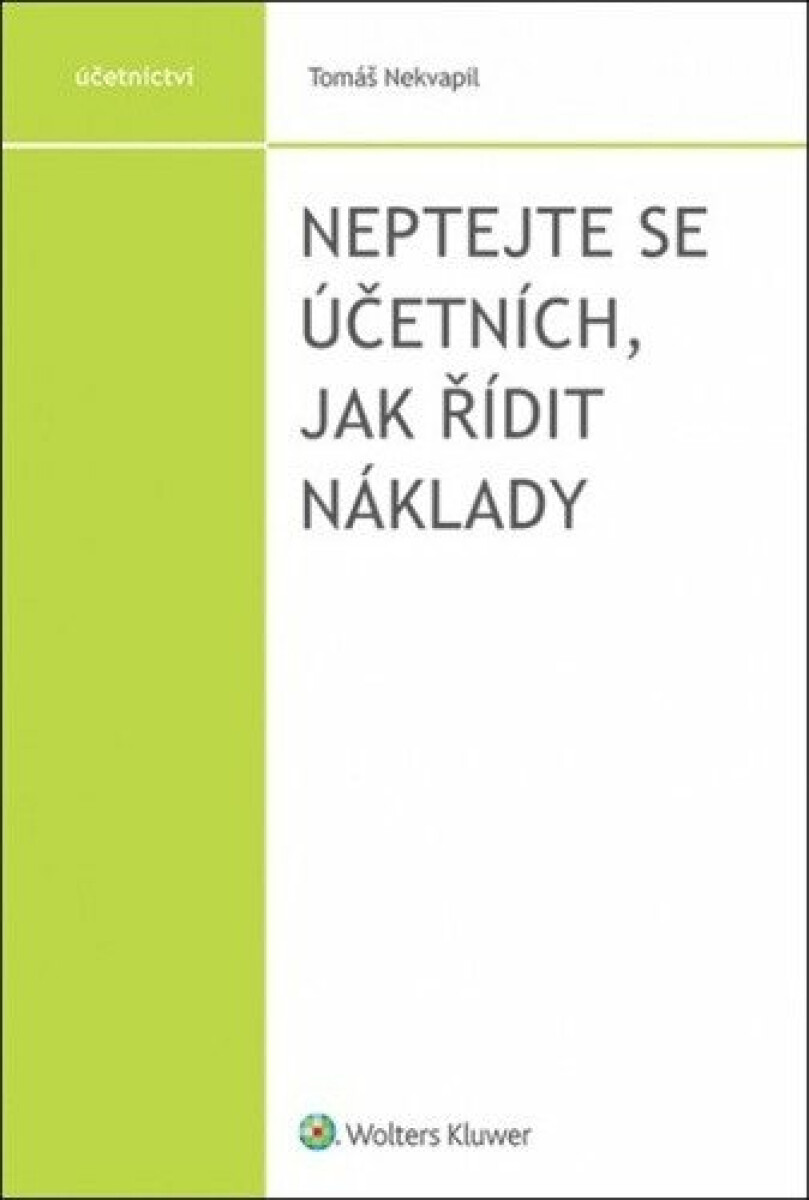 Kniha Neptejte se účetních, jak řídit náklady
