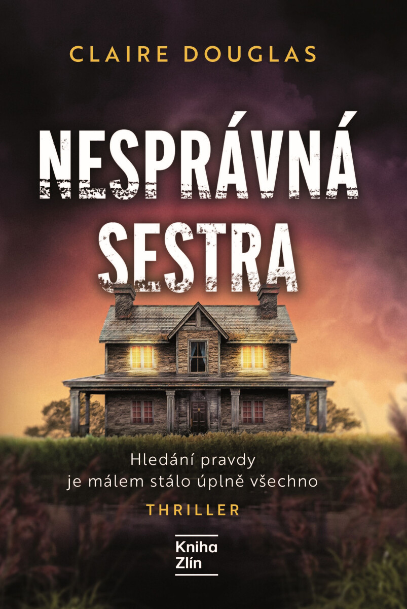 Levně Nesprávná sestra - Claire Douglas