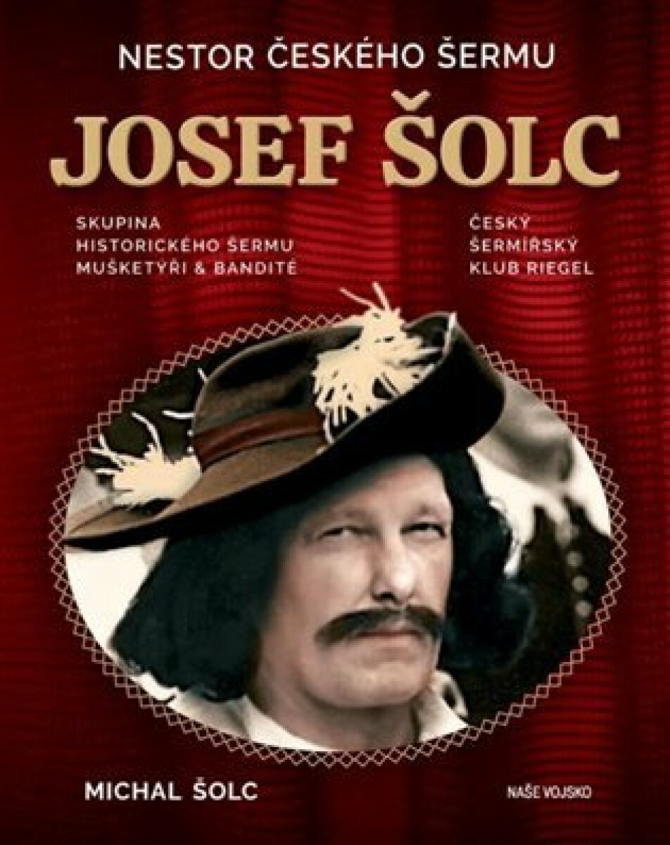 Kniha Nestor českého šermu Josef Šolc