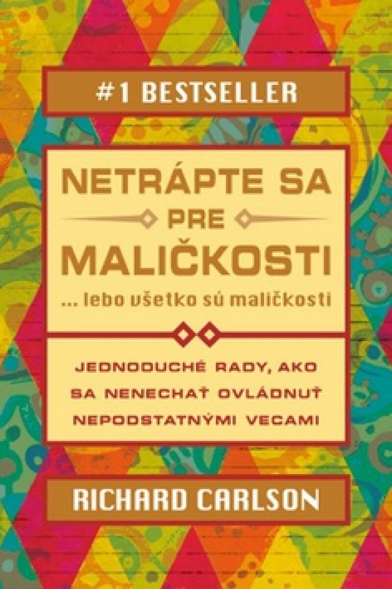 Kniha Netrápte sa pre maličkosti