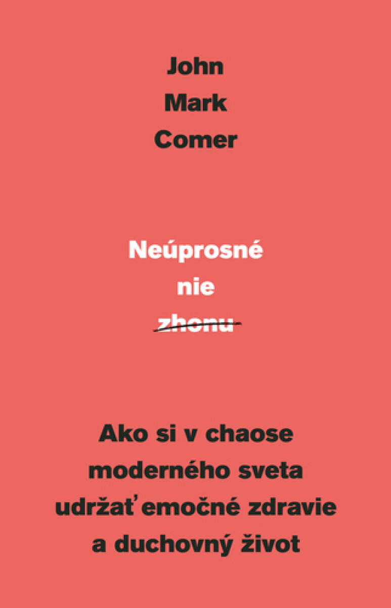 Kniha Neúprosné nie zhonu