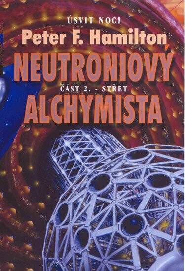 Kniha Neutroniový alchymista 2 - Střet