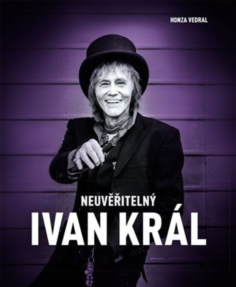 Kniha Neuvěřitelný Ivan Král