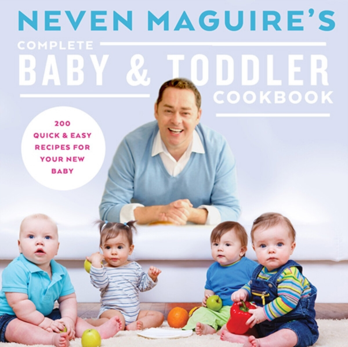 Kniha Neven Maguire's Complete Baby a Toddler Cookbook