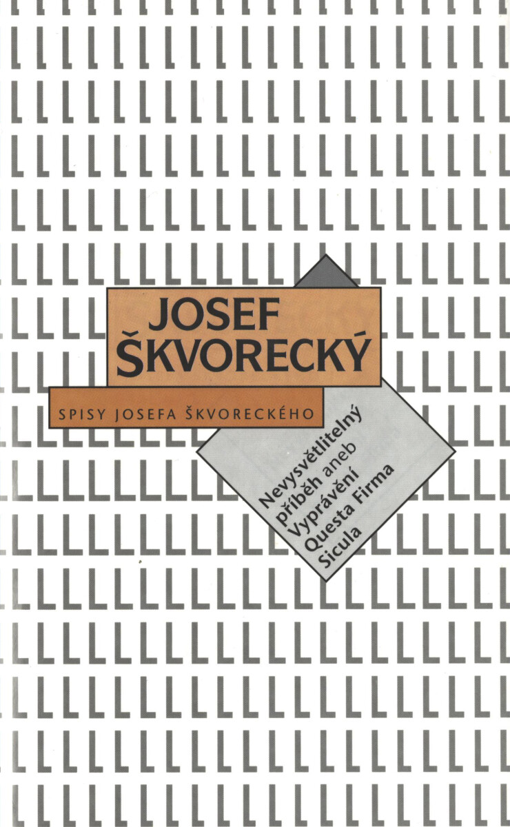 Nevysvětlitelný příběh aneb Vyprávění Questa Firma Sicula (spisy - svazek 11) - Josef Škvorecký