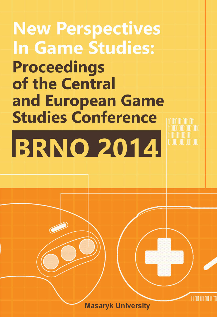 New Perspectives in Game Studies - Jaroslav Švelch, Tomáš Bártek, Jan Miškov, Zdeněk Záhora